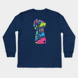 No Glove, No Love. Kids Long Sleeve T-Shirt